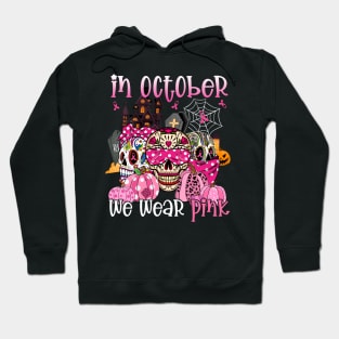 Sugar Skulls In October We Wear Pink Breast Cancer Awareness Hoodie